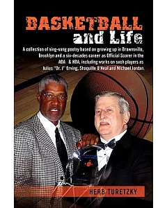 Basketball and Life: A Collection of Sing-song Poetry Based on Growing Up in Brownsville, Brooklyn
