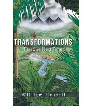Transformations: Paradise Next Time
