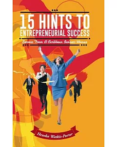 15 Hints to Entrepreneurial Success: Lessons from a Caribbean Business Woman
