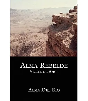 Alma Rebelde/ Rebellious Soul: Versos De Amor/ Verses of Love