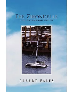The Zirondelle: The Catamaran Caper