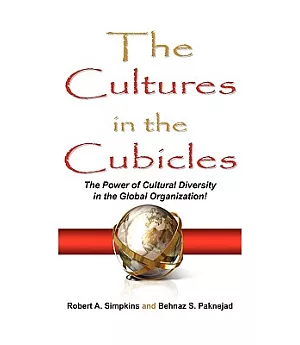 The Cultures in the Cubicles: The Power of Cultural Diversity in the Global Organization!