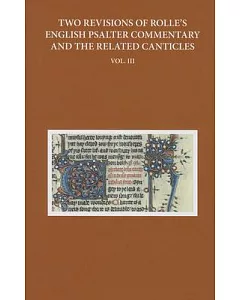 Two Revisions of Rolle’s English Psalter Commentary and the Related Canticles