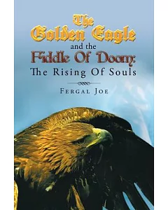 The Golden Eagle and the Fiddle of Doom: The Rising of Souls