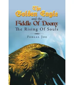 The Golden Eagle and the Fiddle of Doom: The Rising of Souls