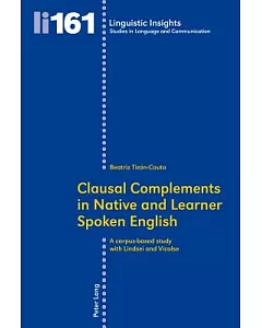 Clausal Complements in Native and Learner Spoken English: A Corpus-Based Study With Lindsei and Vicolse
