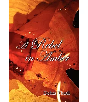 A Rebel in Amber