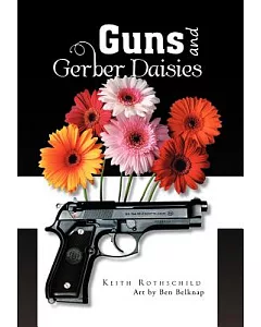 Guns and Gerber Daisies