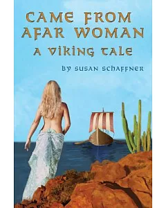 Came from Afar Woman: A Viking Tale