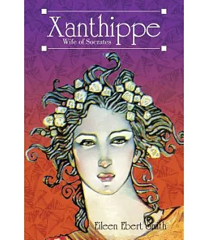 Xanthippe: Wife of Socrates