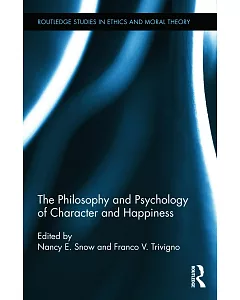 The Philosophy and Psychology of Character and Happiness