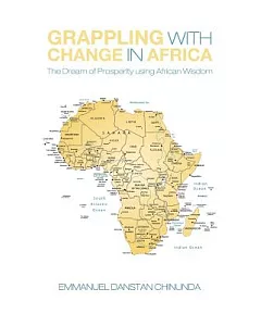 Grappling With Change in Africa: The Dream of Prosperity Using African Wisdom
