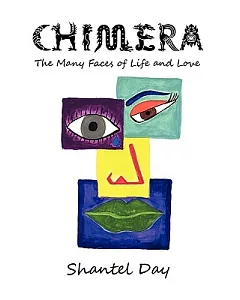 Chimera: The Many Faces of Life and Love