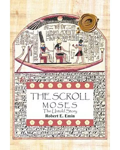 The Scroll: Moses the Untold Story