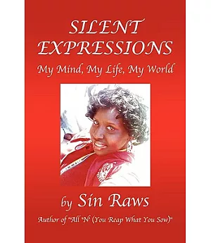 Silent Expressions: My Mind, My Life, My World