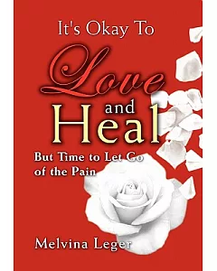 It’s Okay to Love and Heal: But Time to Let Go of the Pain