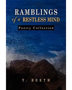 Ramblings of a Restless Mind: Poetry Collection