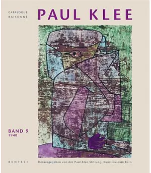 Paul Klee Catalogue Raisonné: Werke 1940