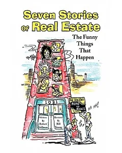 Seven Stories of Real Estate: The Funny Things That Happen
