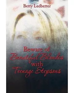 Beware of Beautiful Blondes With Teenage Stepsons