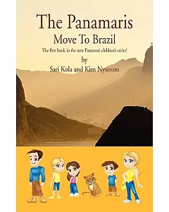 The Panamaris Move to Brazil: The First Book in the New Panamari Children’s Series!