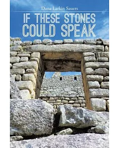 If These Stones Could Speak