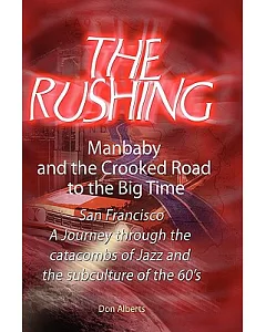 The Rushing: Manbaby and the Crooked Road to the Big Time