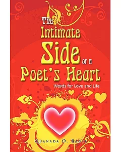 The Intimate Side of a Poet’s Heart: Words for Love and Life