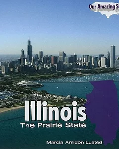 Illinois: The Prairie State