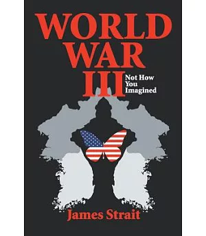 World War III: Not How You Imagined
