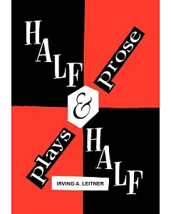 Half & Half: Plays & Prose