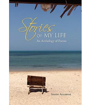 Stories of My Life: An Anthology of Poems