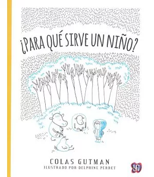 Para quT sirve un ni�o? / What is a Child For?