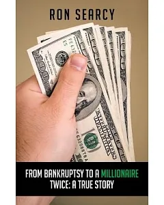 From Bankruptsy to a Millionaire - Twice