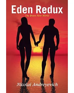 Eden Redux: The Brave New World