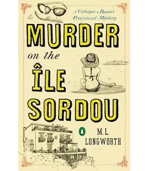 Murder on the Ile Sordou: A Verlaque and Bonnet Provencal Mystery