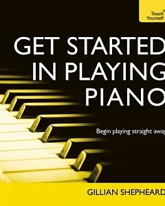 Teach Yourself Get Started in Playing Piano