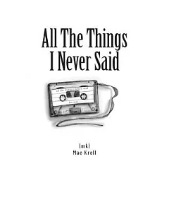 All the Things I Never Said