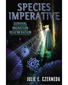 Species Imperative: Survival / Migration / Regeneration