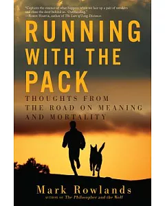 Running With the Pack: Thoughts from the Road on Meaning and Mortality
