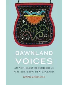 Dawnland Voices: An Anthology of Indigenous Writing from New England