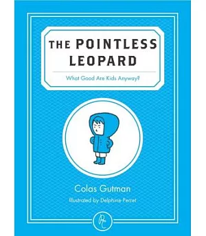The Pointless Leopard: What Good Are Kids Anyway?