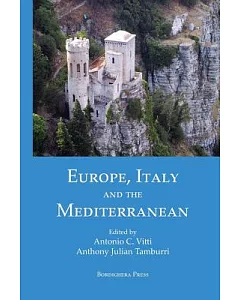 Europe, Italy, and the Mediterranean / L’Europa, l’Italia, e il Mediterraneo