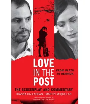 Love in the Post: From Plato to Derrida - the Screenplay and Commentary