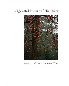 A Selected History of Her Heart: Poems
