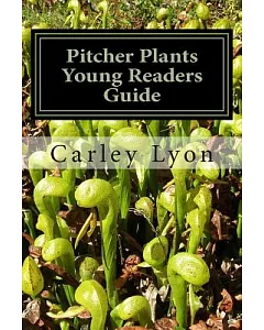 Pitcher Plants Young Readers Guide