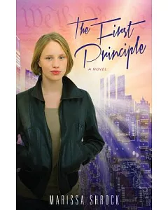 The First Principle: A Novel