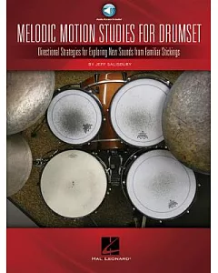 Melodic Motion Studies for Drumset: Directional Strategies for Exploring New Sounds from Familiar Stickings