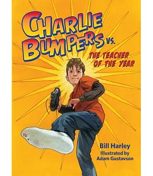 Charlie Bumpers VS. the Teacher of the Year