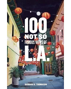 One Hundred Not So Famous Views of l.A.